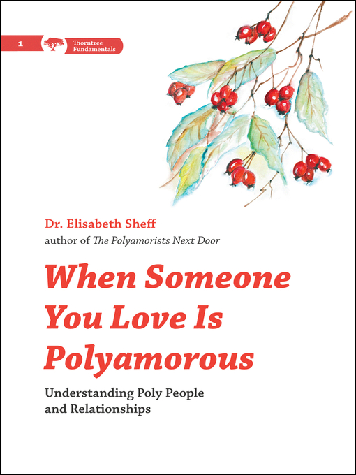 Title details for When Someone You Love Is Polyamorous by Elisabeth Sheff - Available